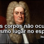 Isaac Newton disse: