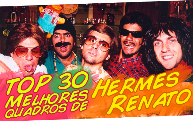 Hermes e Renato top 30