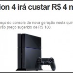 PlayStation 4 por R$ 4 mil no Brasil
