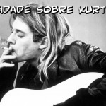 Curiosidade sobre Kurt Cobain