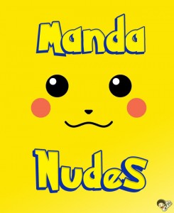 Manda Nudes: Coleção para você convencer as gatas - Bobagento